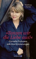 Tanzen wir die Liebe aus Cornelia Froboess teilt ihre Erinnerungen. Autorisie...