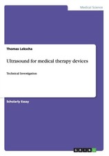 Lekscha - Ultrasound for medical therapy devices Technical Investigati - P555z