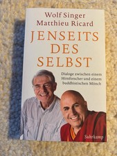 Jenseits des Selbst von Wolf Singer und Matthieu Ricard
