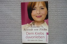 Dem Krebs davonleben von Annette Rexrodt von Fircks (2009, Taschenbuch)