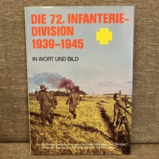 Die 72. Infanterie Division 1939-1945 in Wort und Bild