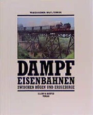 Dampfeisenbahnen zwischen Rügen und Erzgebirge / Volker Krämer ; Rolf L. Temming