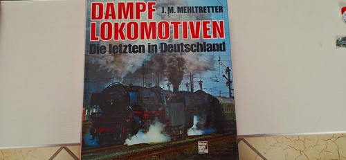 Dampflokomotiven die letzten - dampflokomotiven, "die