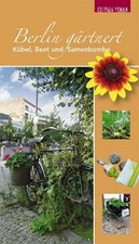 Berlin gärtnert: Kübel, Beet