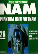 Augenzeuge NAM 26 - PHANTOM ÜBER VIETNAM ; Vietnam Erfahrung;Publicator, Magazin