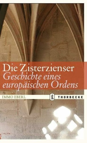 Die zisterzienser geschichte - die, zisterzienser.