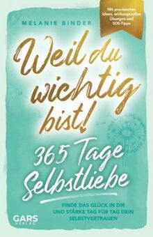 Weil wichtig bist 365 - du,