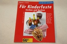 Für Kinderfeste kochen und backen * Tolle Rezepte  GU Ratgeber Koch und Backbuch