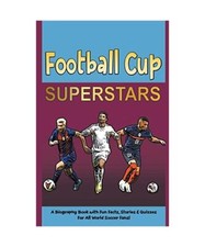 Football Cup Superstars: A Biography Book with Fun Facts, Stories and Quizzes fo