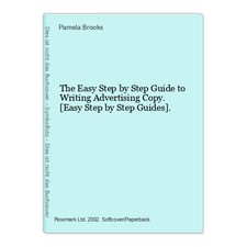 The Easy Step by Step Guide to Writing Advertising Copy. [Easy Step by Step Guid