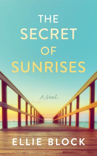 The secret sunrises novel - sunrises,