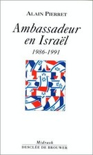 Ambassadeur en Israël, 1986-1991 von Pierret, Alain | Buch | Zustand gut