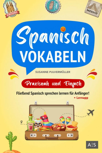 Spanisch vokabeln praxisnah - spanisch,