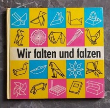 Wir falten und falzen DDR Buch Bastelbuch Zusammenstellung von Papierarbeiten