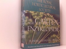 Die neue Gartenenzyklopädie: Planung, Gestaltung, Pflege [Planung, Gestaltung, P