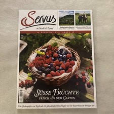 Servus in Stadt & Land 07/2013 Süße Früchte Frisch Aus Dem Garten Neu Ungelesen