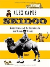 Skidoo: Meine Reise durch die Geisterstädte des Wilde... | Book | condition good