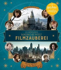 J. K. Rowlings magische Welt: Filmzauberei, Band 1: Figuren und Orte aus den Fil