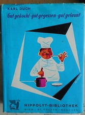 Karl Duch: Gut gekocht - gut gegessen - gut gelaunt Hippolyt-Bibliothek Nr. 20