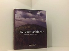 Die Varusschlacht: Geschichte