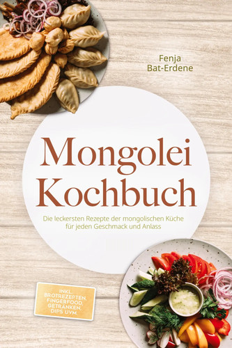 Mongolei kochbuch die - kochbuch:,
