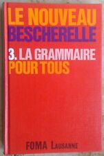 Le Nouveau Bescherelle 3. La Grammaire