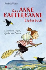 Das Anne Kaffeekanne Liederbuch