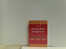 Fehlerfrei Englisch - Das Übungsbuch: Englisch im Alltag. Sprechen und Schreiben
