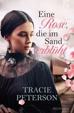 Tracie Peterson Eine Rose, die