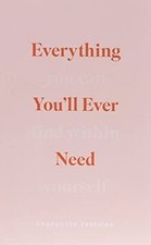 Everything Youll Ever Need You Can Find Within Yourself... | Buch | Zustand gut