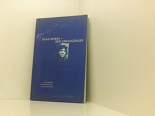 Alan marks der grenzgänger - marks,