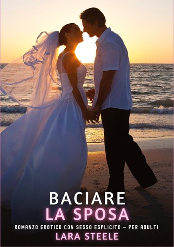 Baciare sposa lara steele - baciare,