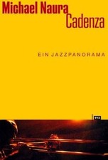 Cadenza. Ein Jazz-Panorama von