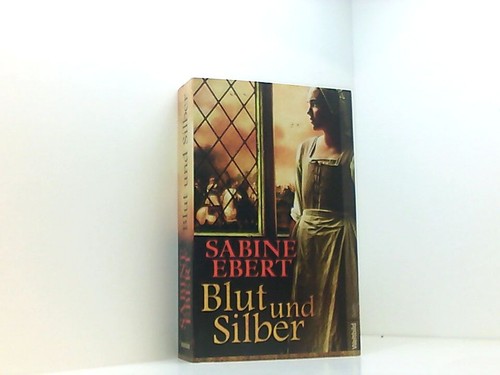 Blut und silber roman sabine - und,