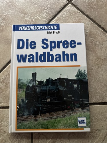 Die spreewaldbahn gebundene - die, (gebundene