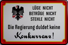 Blechschild Schild 20x30 cm lüge betrüge stehle nicht Regierung keine Konkurrenz