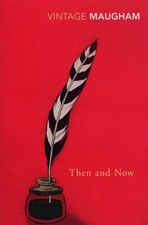 Somerset maugham then and - then,
