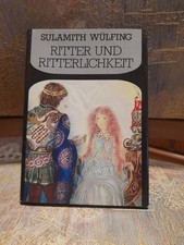 Ritter und Ritterlichkeit Sulamith Wülfing: