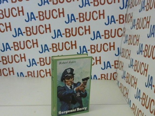 Sergeant berry arden robert - berry, arden,