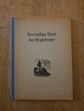 Aus dem Erzgebirge  lustige Buch der Erzgebirger 1954 Saafnlob Stephan Mundart