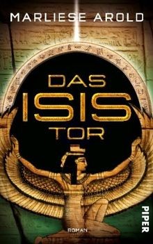 Das isis tor roman - isis-tor:, arold