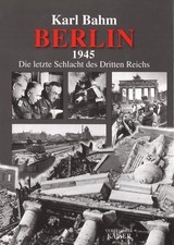 Karl Bahm: Berlin 1945. Die