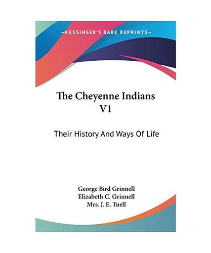 The cheyenne indians their - cheyenne, v1: