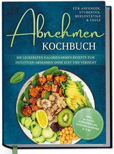 Abnehmen kochbuch für - kochbuch,