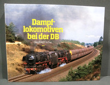 Dampflokomotiven bei der DB, Siegfried Fischer, sehr guter Zustand !!!