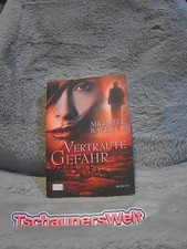 Vertraute Gefahr : Roman. Raven, Michelle: