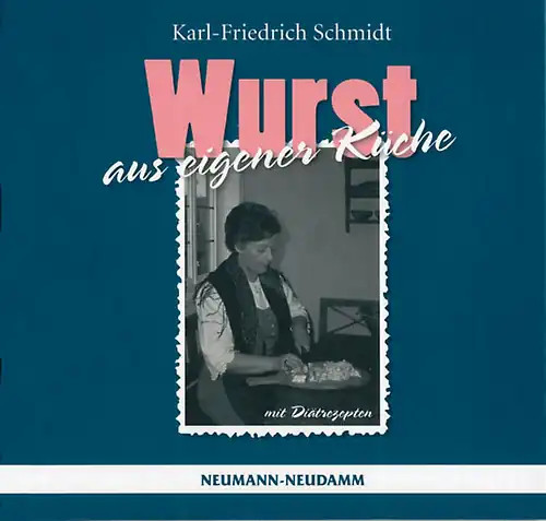Wurst aus eigener - , küche