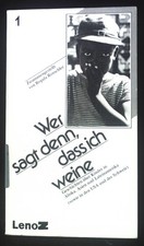 Wer sagt denn, daß ich weine