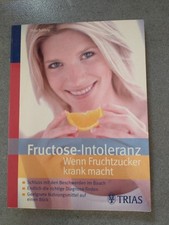 Fructose Intoleranz: Wenn Fruchtzucker krank macht