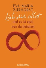 Liebe dich selbst und - , es